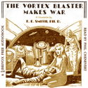 The Vortex Blaster Makes War - Poster