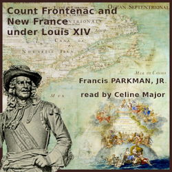 Count Frontenac and New France under Louis XIV - Poster