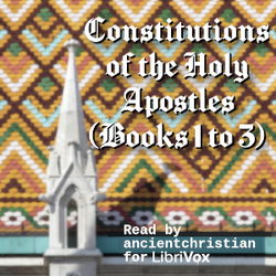 Constitutions of the Holy Apostles (Books 1 to 3) - Poster