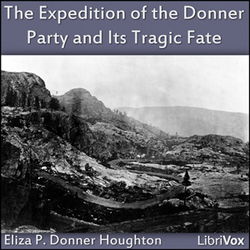 The Expedition of the Donner Party and Its Tragic Fate - Poster