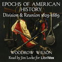 Epochs of American History: Division and Reunion 1829-1889 - Poster