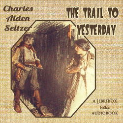 The Trail to Yesterday - Poster