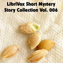LibriVox Short Mystery Story Collection Vol. 006 - Poster