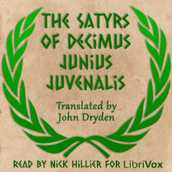 The Satyrs of Decimus Junius Juvenalis - Poster