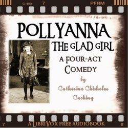 Pollyanna, the Glad Girl: A Four-Act Comedy - Poster