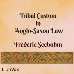 Tribal Custom in Anglo-Saxon Law - Poster
