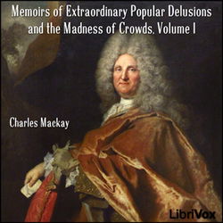 Memoirs of Extraordinary Popular Delusions and the Madness of Crowds, Volume I - Poster