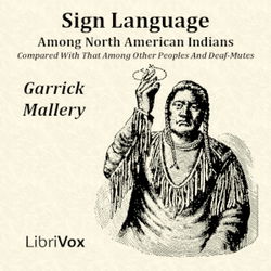 Sign Language Among North American Indians Compared With That Among Other Peoples And Deaf-Mutes - Poster