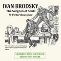 Ivan Brodsky, The Surgeon of Souls - Poster