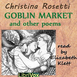 Goblin Market and Other Poems - Poster