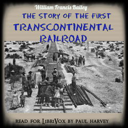 The Story of the First Trans-Continental Railroad - Poster