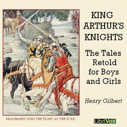 King Arthur's Knights: The Tales Retold for Boys & Girls - Poster