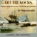Off the Rocks: Stories of the Deep-Sea Fisherfolk of Labrador - Poster