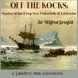 Off the Rocks: Stories of the Deep-Sea Fisherfolk of Labrador - Poster