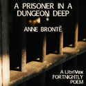 A Prisoner In A Dungeon Deep - Poster