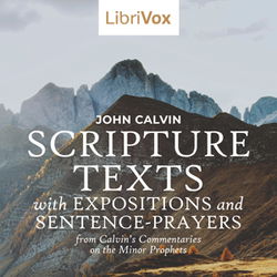 Scripture Texts with Expositions and Sentence-prayers from Calvin's Commentaries on the Minor Prophets - Poster
