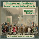 Pictures and Problems from London Police Courts - Poster