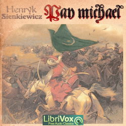 Pan Michael: An Historical Novel of Poland, the Ukraine, and Turkey - Poster
