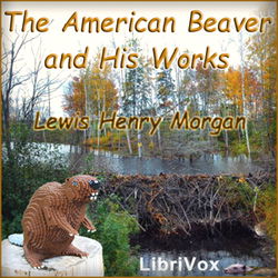The American Beaver and His Works - Poster