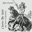 Charles the Bold, Last Duke of Burgundy - Poster