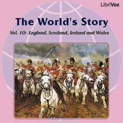 The World’s Story Volume X: England, Scotland, Ireland and Wales - Poster