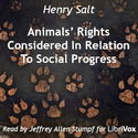 Animals’ Rights Considered In Relation To Social Progress - Poster