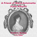 A Friend of Marie-Antoinette (Lady Atkyns) - Poster