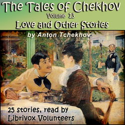 The Tales of Chekhov, Vol. 13, Love and Other Stories - Poster