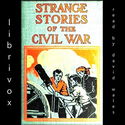 Strange Stories Of The Civil War - Poster