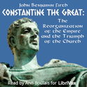 Constantine the Great: The Reorganization of the Empire and the Triumph of the Church - Poster