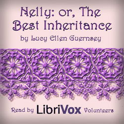 Nelly: or, The Best Inheritance - Poster