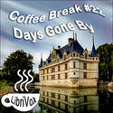 Coffee Break Collection 22 -- Days Gone By - Poster