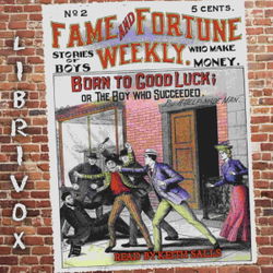 Fame and Fortune Weekly No. 2: Born to Good Luck; or The Boy Who Succeeded - Poster