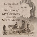 Narrative of My Captivity Among the Sioux Indians - Poster