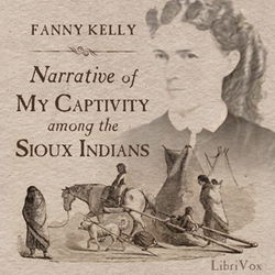 Narrative of My Captivity Among the Sioux Indians - Poster