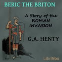 Beric the Briton - A Story of the Roman Invasion - Poster