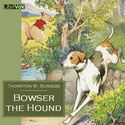 Bowser the Hound - Poster