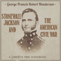 Stonewall Jackson and the American Civil War - Poster