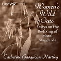 Women's Wild Oats: Essays on the Re-fixing of Moral Standards - Poster