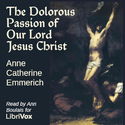 The Dolorous Passion of Our Lord Jesus Christ - Poster