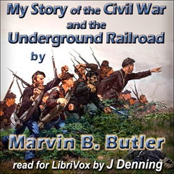 My story of the Civil War and the Under-ground railroad - Poster