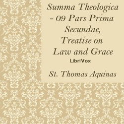 Summa Theologica - 09 Pars Prima Secundae, Treatise on Law and Grace - Poster Summa Theologica - 09 Pars Prima Secundae, Treatise on Law and Grace - Poster