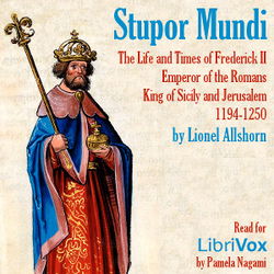 Stupor Mundi: The Life and Times of Frederick II Emperor of the Romans King of Sicily and Jerusalem 1194-1250 - Poster