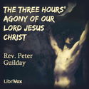 The Three Hours' Agony of Our Lord Jesus Christ - Poster