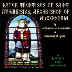Later Treatises of Saint Athanasius, Archbishop of Alexandria - Poster