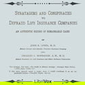 Stratagems and Conspiracies to Defraud Life Insurance Companies: An Authentic Record of Remarkable Cases - Poster