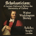 Scholasticism: A Lecture Delivered Before the University of Oxford - Poster
