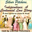 Silver Pitchers: and Independence, A Centennial Love Story - Poster