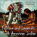 Folk-Lore and Legends: North American Indian - Poster