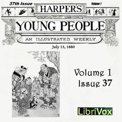 Harper's Young People, Vol. 01, Issue 37, July 13, 1880 - Poster